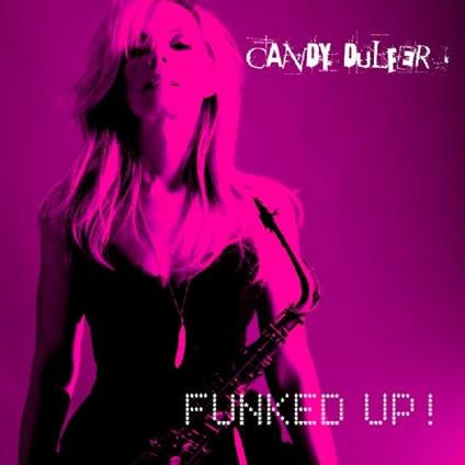 Funked Up! - CD Audio di Candy Dulfer
