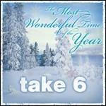 The Most Wonderful Time of the Year - CD Audio di Take 6