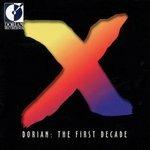 Dorian. The First Decade