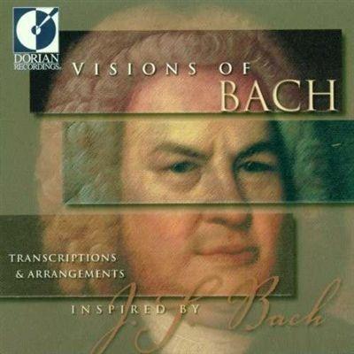 Visions of Bach - Transcriptions & Arrangements - CD Audio di Johann Sebastian Bach