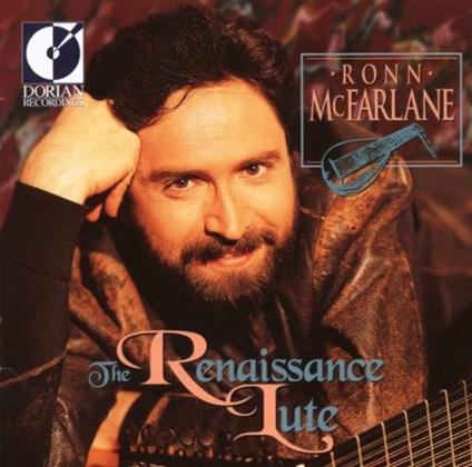 The Renaissance Lute - CD Audio di Ronn McFarlane