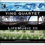 Lifemusic III - CD Audio di Ying Quartet