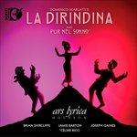 La Dirindina, Sonata K 88, Sonata K 91,pur Nel Sonno Almen Tal'ora - CD Audio + DVD di Domenico Scarlatti