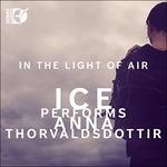 In the Light of Air. Ice Performs - CD Audio di Anna Thorvaldsdottir