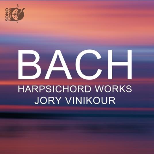 Harpsichord Works - CD Audio di Johann Sebastian Bach