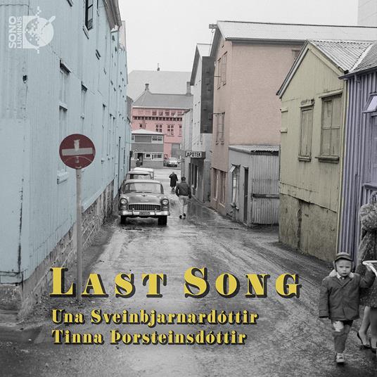 Una Sveinbjarnardottir / Tinna Porsteinsdottir: Last Song - CD Audio