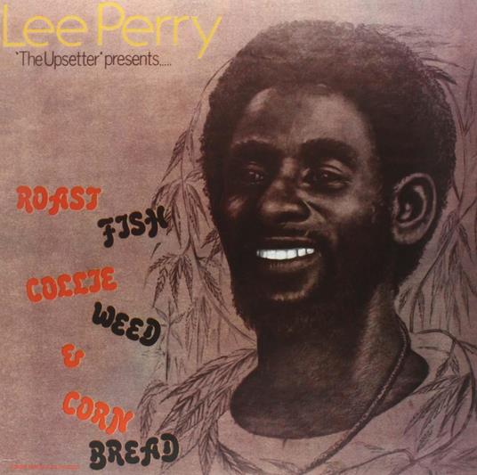 Roast Fish Collie Weed & Corn Bread - Vinile LP di Lee Perry