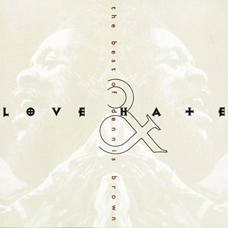 Love & Hate - Vinile LP di Dennis Brown