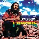 Lava Ground - CD Audio di I Wayne