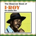 The Observer Book of I-Roy - Vinile LP di I-Roy