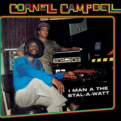 I Man a the Stal-a-Watt - Vinile LP di Cornell Campbell