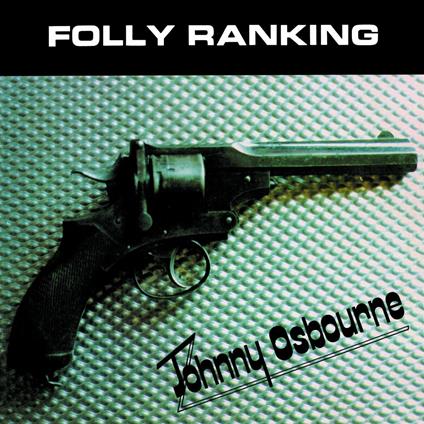 Folly Ranking - Vinile LP di Johnny Osbourne