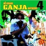 Hi Grade Ganja Anthems vol.4 - CD Audio