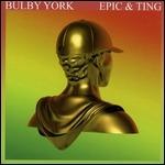 Epic & Ting - Vinile LP di Bulby York