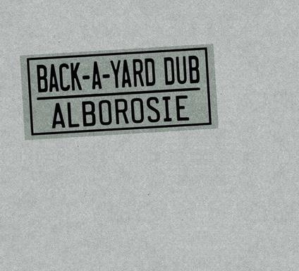Back-A-Yard Dub - CD Audio di Alborosie