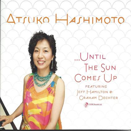 Until The Sun Comes Up - CD Audio di Atsuko Hashimoto