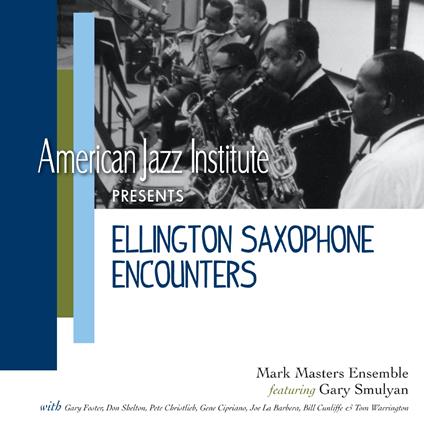 Ellington Saxophone Encounters - CD Audio di Mark Masters