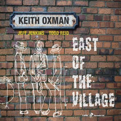 East Of The Village - CD Audio di Keith Oxman