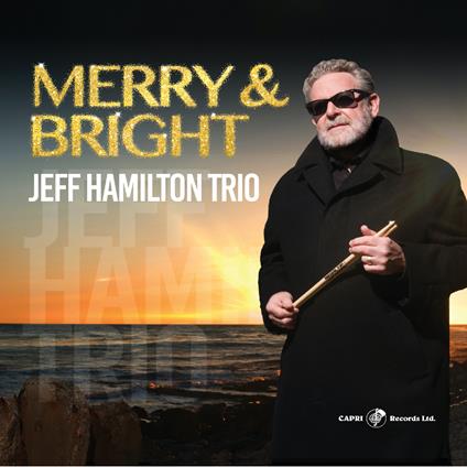 Merry & Bright - CD Audio di Jeff Hamilton