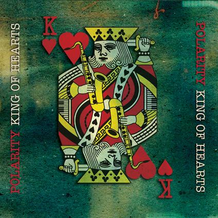 King Of Hearts - CD Audio di Polarity