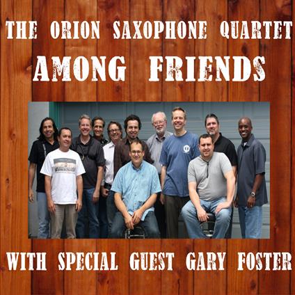Among Friends - CD Audio di Orion Saxophone