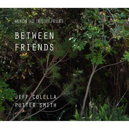 Between Friends - CD Audio di Putter Smith