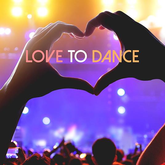 Love To Dance - CD Audio