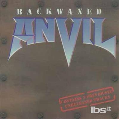 Backwaxed - CD Audio di Anvil