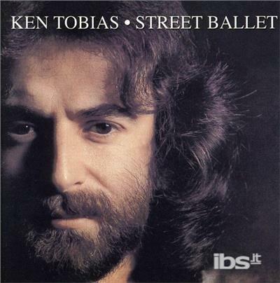 Street Ballet - CD Audio di Ken Tobias