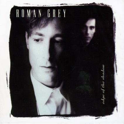 Edge of the Shadow - CD Audio di Roman Grey