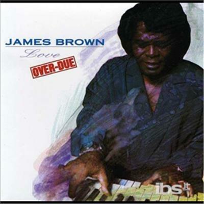 Love Overdue - CD Audio di James Brown