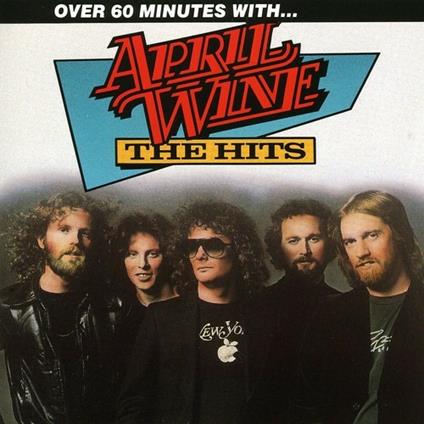 Hits - CD Audio di April Wine