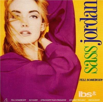 Tell Somebody - CD Audio di Sass Jordan