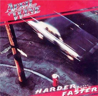 Harder... Faster - CD Audio di April Wine