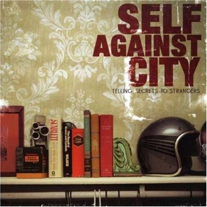 Telling Secrets To Strangers - CD Audio di Self Against City