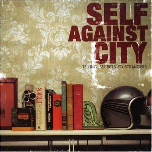 Telling Secrets To Strangers - CD Audio di Self Against City