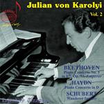 Julian Von Karolyi: Vol. 2 - Haydn, Beethoven, Schubert