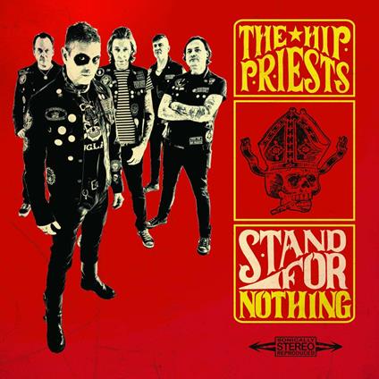Stand for Nothing - Vinile LP di Hip Priests