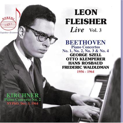 Leon Fleisher: Live, Vol. 3 - Beethoven, Kirchner - CD Audio