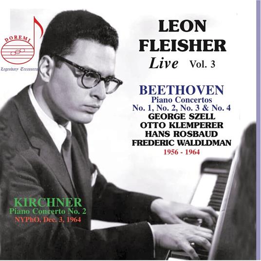 Leon Fleisher: Live, Vol. 3 - Beethoven, Kirchner - CD Audio
