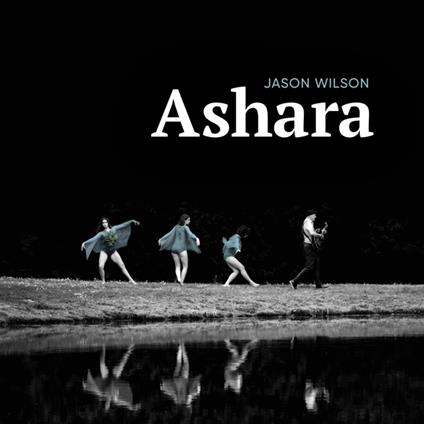 Ashara - CD Audio di Jason Wilson