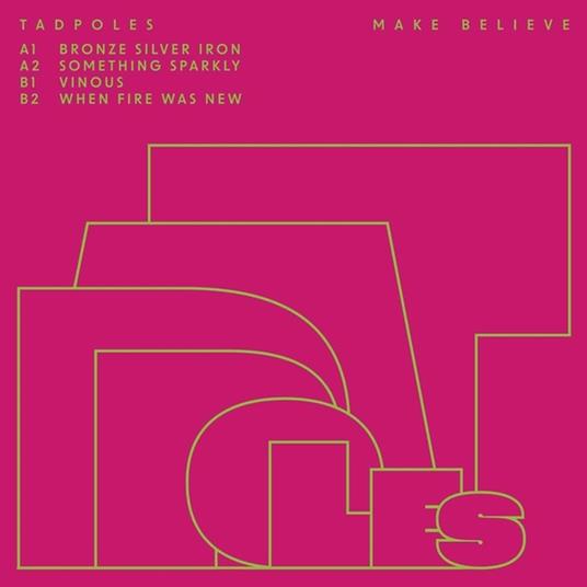 Make Believe - Vinile LP di Tadpoles