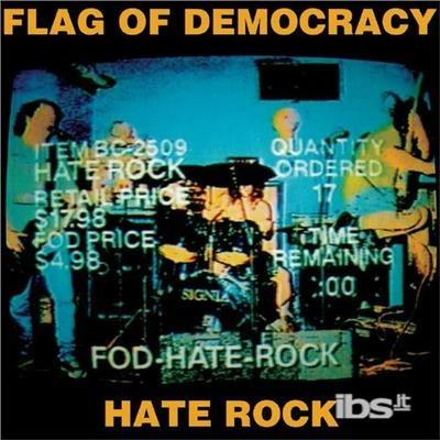 Hate Rock (Limited Edition) - Vinile LP di Flag of Democracy