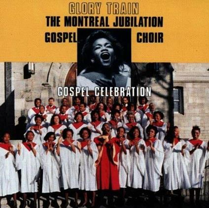 Glory Train - CD Audio di Montreal Jubilation Gospel Choir