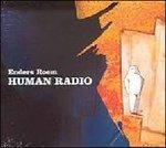 Human Radio - CD Audio di Enders Room