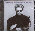 The Talk of the Town - CD Audio di Bennie Wallace