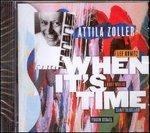 When it's Time - CD Audio di Attila Zoller