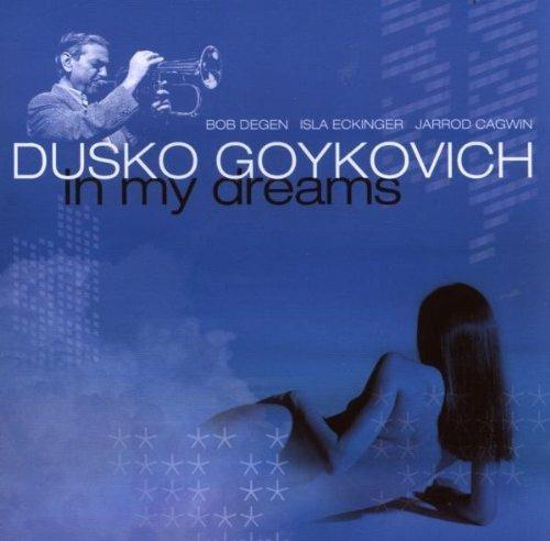 In My Dreams - CD Audio di Dusko Goykovich