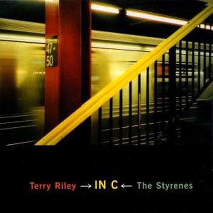 In C - CD Audio di Terry Riley,Styrenes