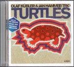 Turtles - CD Audio di Jan Hammer,Olaf Kübler